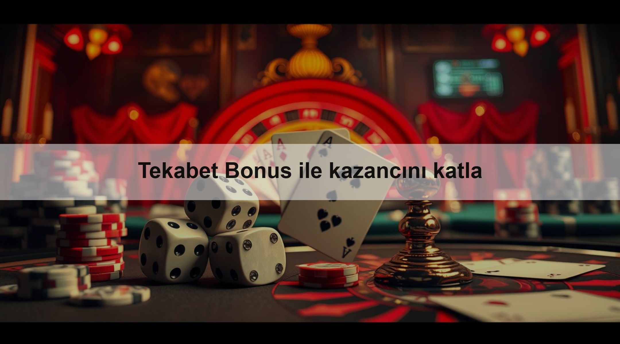 Tekabet Bonus ile kazancını katla