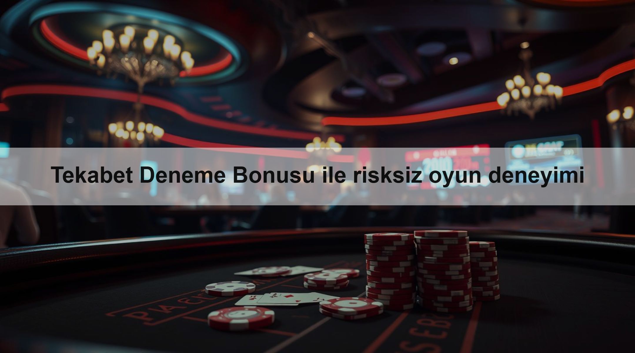 Tekabet Deneme Bonusu ile risksiz oyun deneyimi